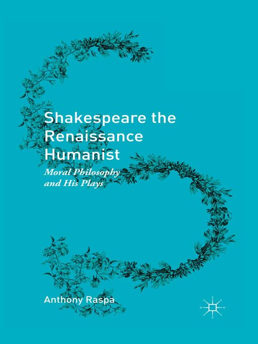 Title details for Shakespeare the Renaissance Humanist by Anthony Raspa - Wait list
